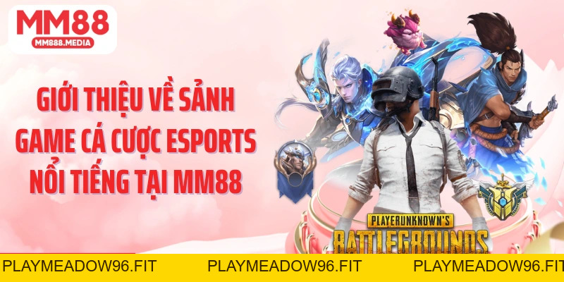 Esports MM88: Cá Cược Thể Thao Điện Tử Uy Tín Nhất - PLAYMEADOW96.FIT