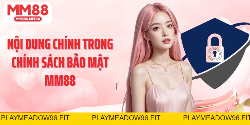 Chính Sách Bảo Mật MM88: Cá Cược Trực Tuyến An Toàn Nhất - PLAYMEADOW96.FIT